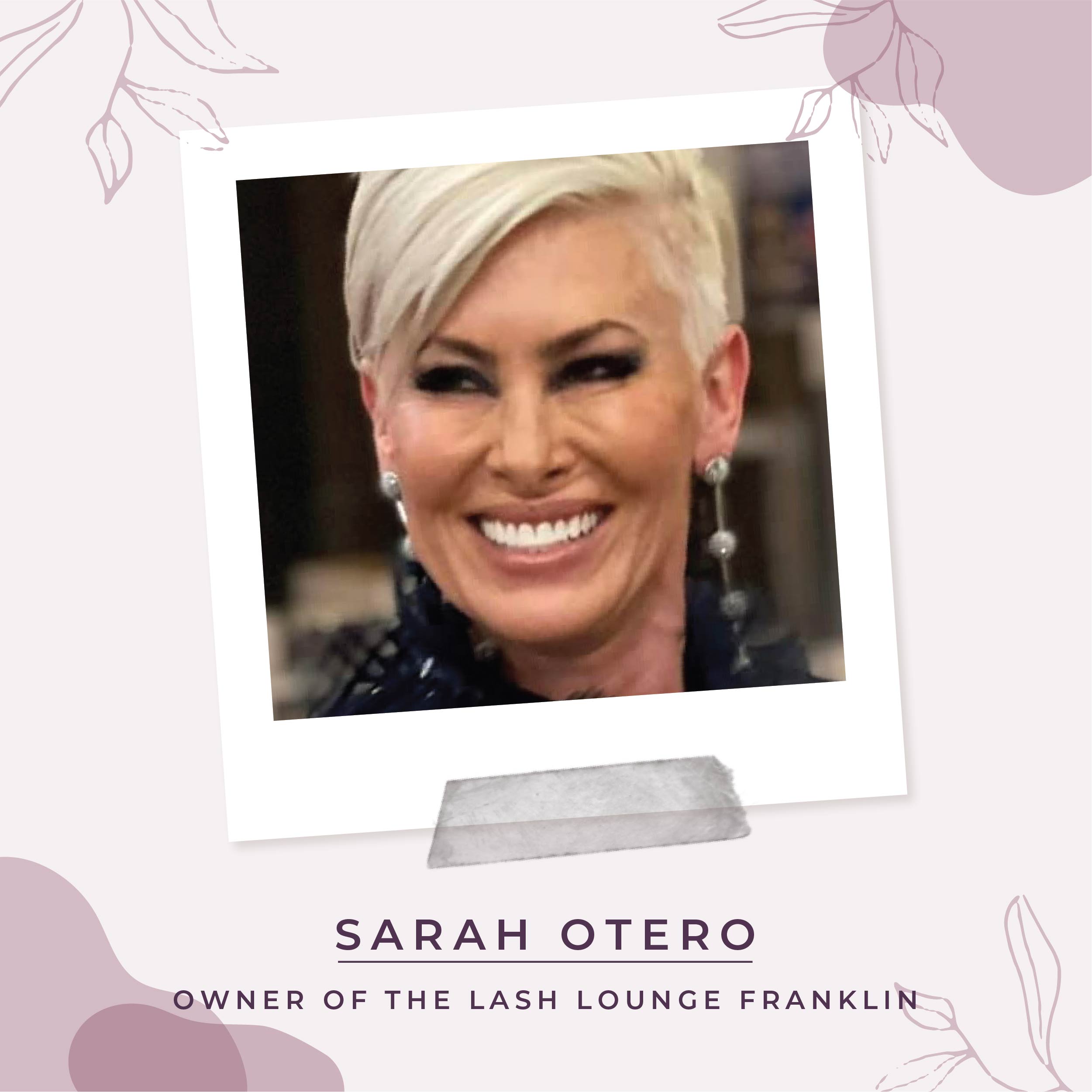 Lash Lounge graphic featuring Franchisee Sarah Otero of The Lash Lounge Franklin – South