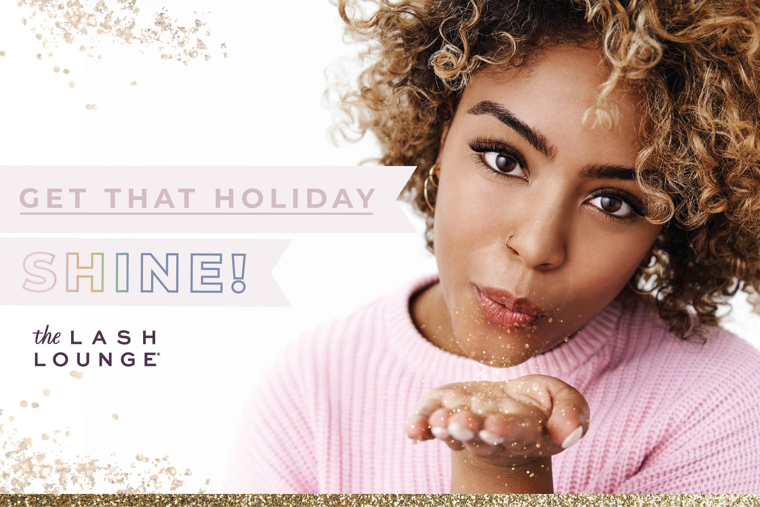 A woman in a sweater blowing glitter out of her palm with a graphic text next to her that reads "Get That Holiday Shine!"